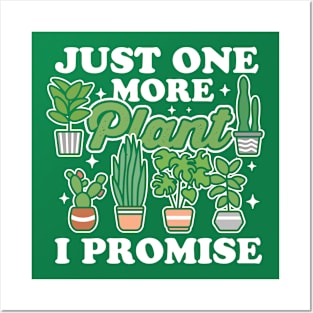 Just One More Plant I Promise Posters and Art